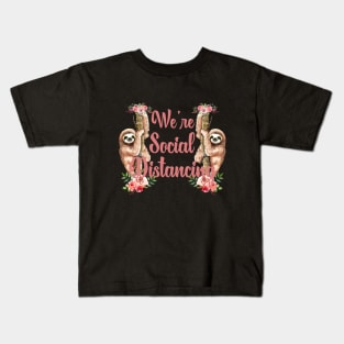 We're Social Distancing Funny Sloth Animal Kids T-Shirt